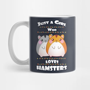 Just a Girl who Loves Hamsters T Shirt Funny Pet Gifts Mug